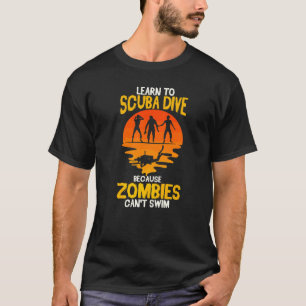 Camiseta Scuba Diver Funny Diving Because Zombies Can't Swi