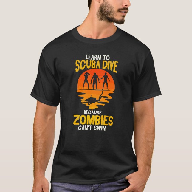 Camiseta Scuba Diver Funny Diving Because Zombies Can't Swi (Anverso)