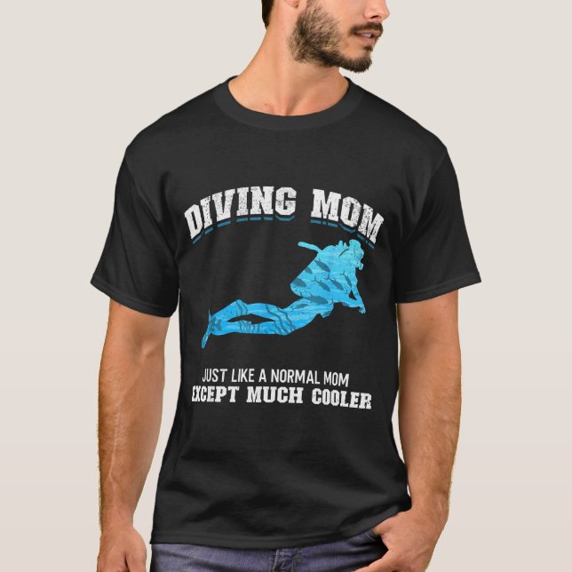 Camiseta Scuba Diver Girl Diving Mom Just Like A Normal Dad (Anverso)