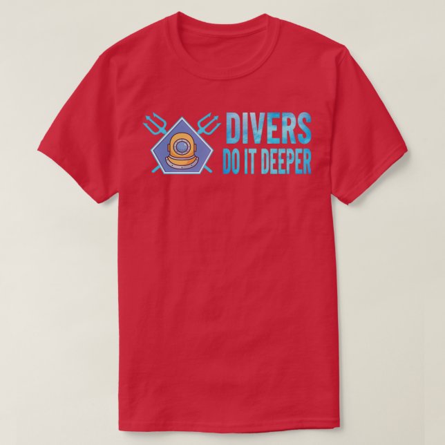 Camiseta SCUBA DIVER SCUBA Buceadores de buceo lo hacen más (Diseño del anverso)