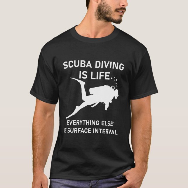 Camiseta Scuba diving is life everything else is surface (Anverso)