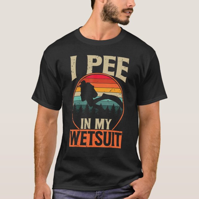 Camiseta Scuba Diving Shirt I Pee In My Wetsuit Funny Retro (Anverso)