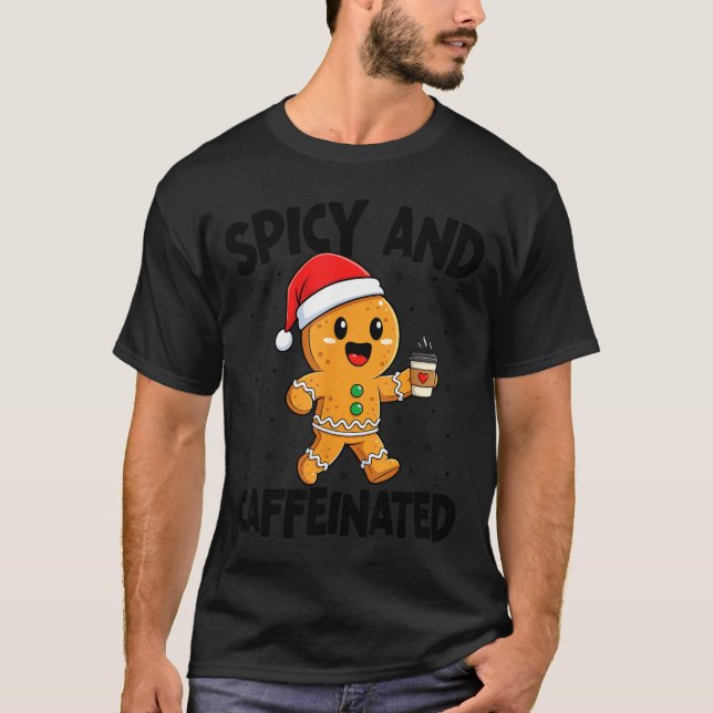 Camiseta Scy And Caffeinated Coffee Men Women Gingerbread C (Anverso)