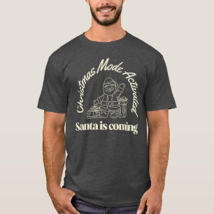 Camiseta Se acerca el modo de navidades activado Santa