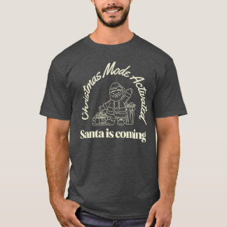 Camiseta Se acerca el modo de navidades activado Santa