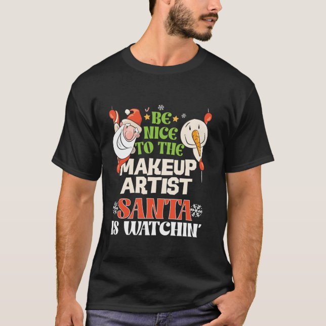Camiseta Sé Agradable Con El Artista De Maquillaje Santa Wa (Anverso)
