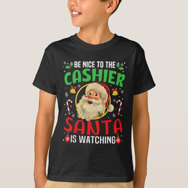 Camiseta Sé Agradable Con El Cashier Santa Está Viendo Navi (Anverso)