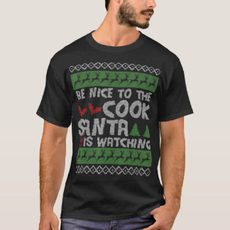 Camiseta Sé Agradable Con El Cocinero Santa Viendo El Ch Fe