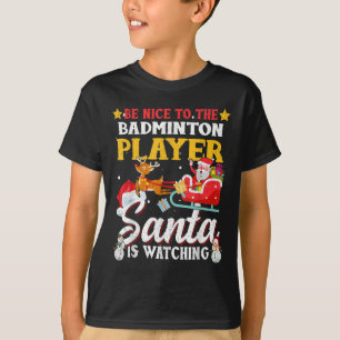 Camiseta Sé Agradable Con El Jugador De Badminton, Santa, Q