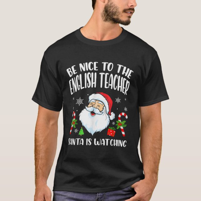 Camiseta Sé Agradable Con El Profesor De Inglés Que Santa E (Anverso)
