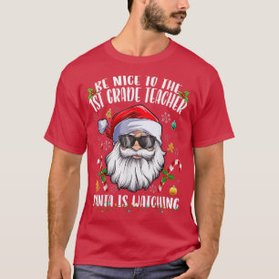 Camiseta Sé Agradable Con El Profesor De Primer Grado Que S