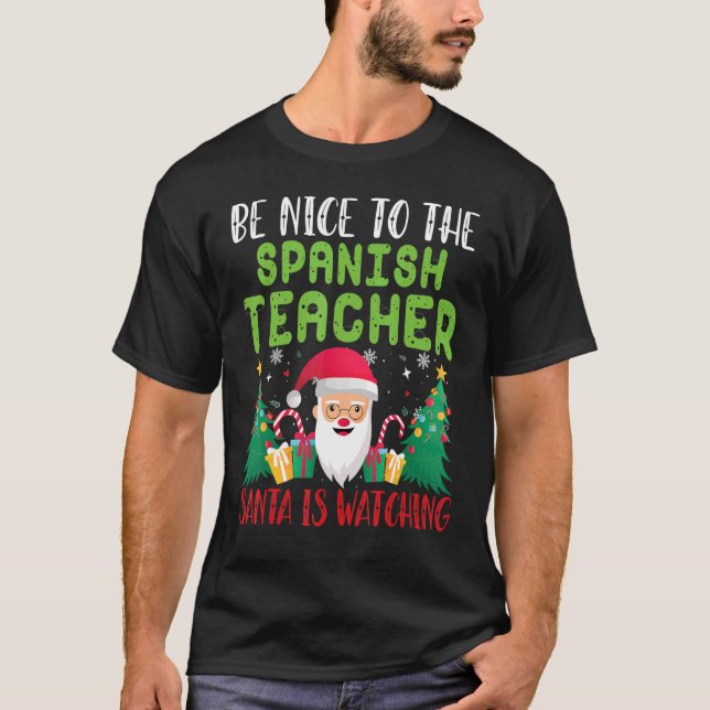 Camiseta Sé agradable con el profesor español Santa está vi (Anverso)