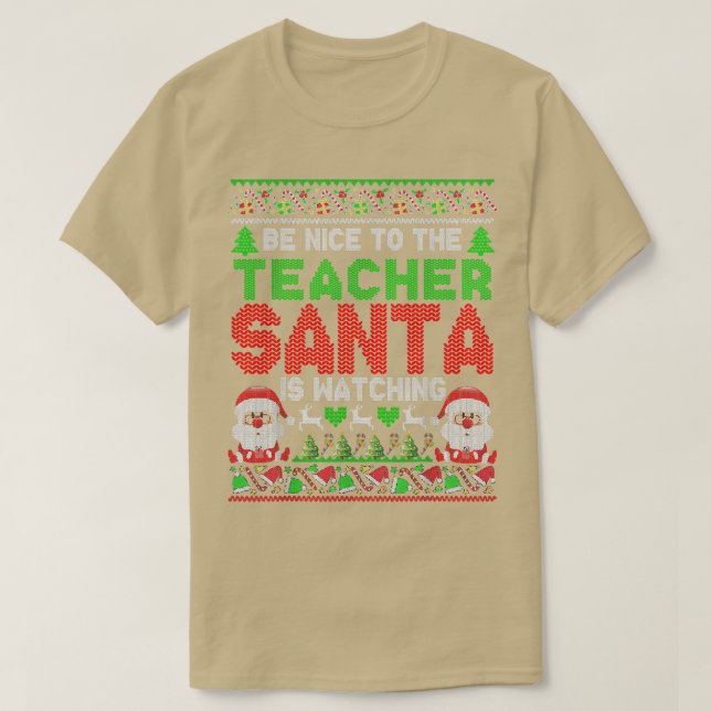 Camiseta Sé Agradable Con El Profesor Santa Está Viendo Nav (Diseño del anverso)
