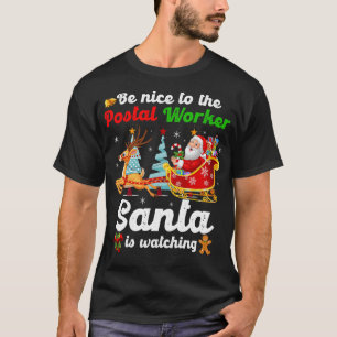 Camiseta Sé Agradable Con El Trabajador Postal Que Santa Es