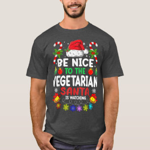 Camiseta Sé Agradable Con El Vegetariano Santa Que Está Vie