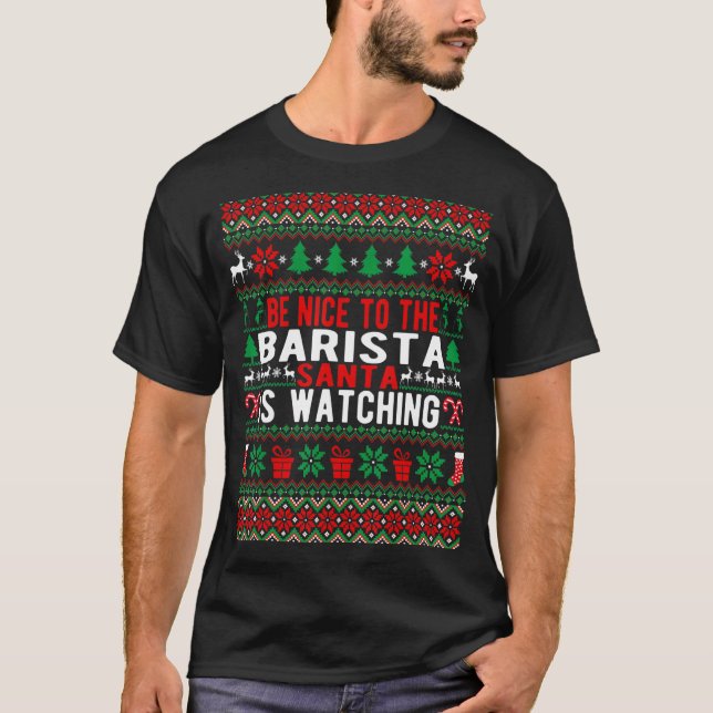 Camiseta Sé Agradable Con Los Navidades Del Barista Santa (Anverso)
