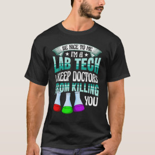 Camiseta Sé Agradable Para Mí Laboratorio De Lab Técnico Mé