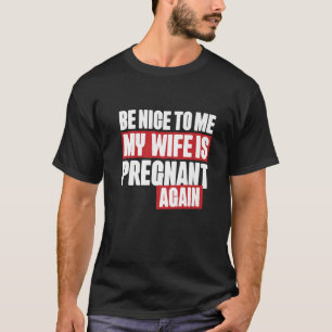 Camiseta Sé Agradable Para Mí Mi Esposa Es Progresiva Otra 
