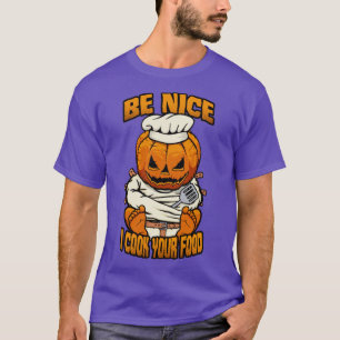 Camiseta Sé Agradable Yo Cocino Tu Comida Halloween Scary C