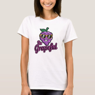Camiseta Sé agradecido - Graciosa, Guay y sarcástica camise