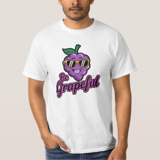 Camiseta Sé agradecido - Graciosa, Guay y sarcástica camise