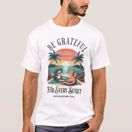 Camiseta Sé Agradecido por Cada Atardecer