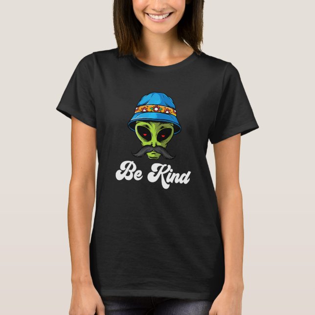 Camiseta Sé Amable Alien Extra Terrestre Con Bigote   (Anverso)