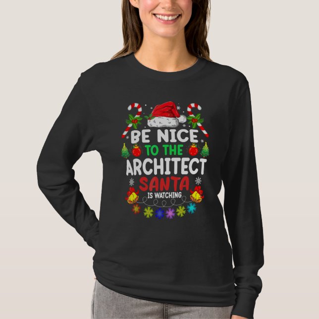 Camiseta Sé Amable Con El Arquitecto Santa Está Observando  (Anverso)