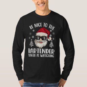 Camiseta Sé Amable Con El Barman Santa Está Observando Navi