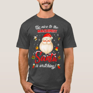 Camiseta Sé amable con el Santa Maquinista que está mirando