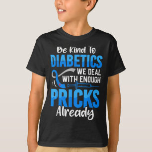 Camiseta Sé Amable Con La Diabética Con La Que Ya Tratamos.