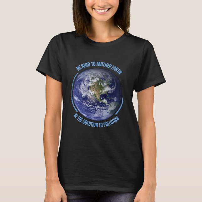 Camiseta Sé amable con la Madre Tierra (Anverso)