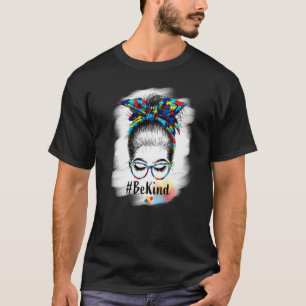 Camiseta Sé amable con la madre y desordenado Chica de boll