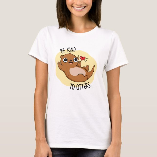 Camiseta Sé Amable Con Las Nueces De Otter Pun (Anverso)