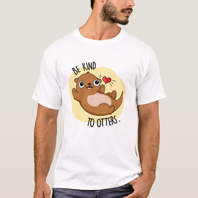 Camiseta Sé Amable Con Las Nueces De Otter Pun (Anverso)