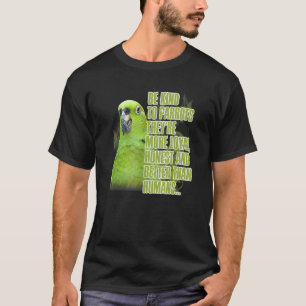 Camiseta Sé Amable Con Las Parroquias Que Leales, Más Hones