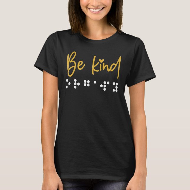 Camiseta Sé amable con los ciegos en Braille (Anverso)