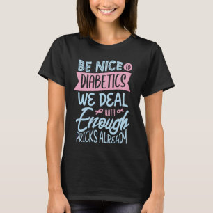 Camiseta Sé amable con los diabéticos que tratamos con sufi