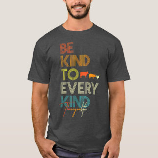 Camiseta Sé Amable Con Todo Tipo De Granja Retro Vegetaria