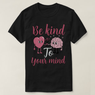 Camiseta Sé amable con tu mente