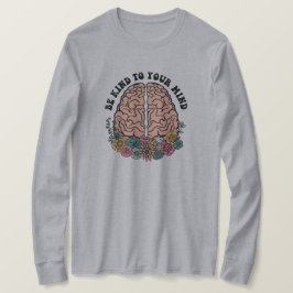 Camiseta Sé amable con tu mente