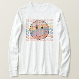 Camiseta Sé amable con tu mente