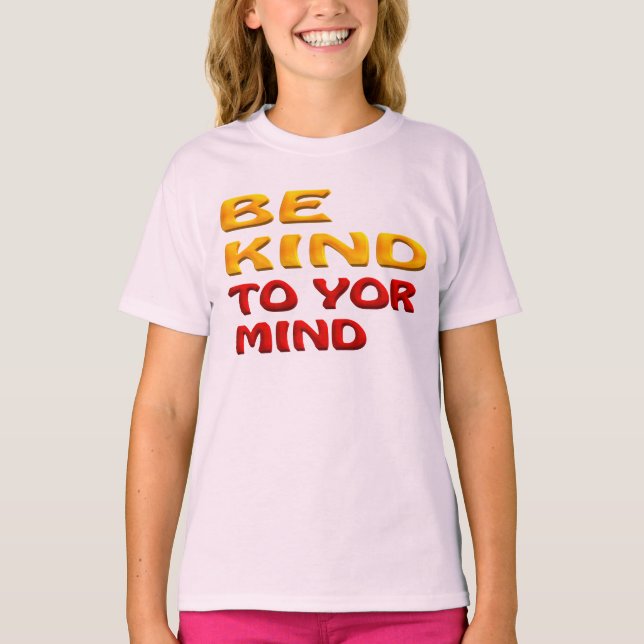 CAMISETA SÉ AMABLE CON TU MENTE (Anverso)