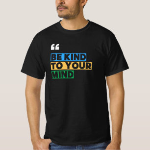 Camiseta Sé amable con tu mente