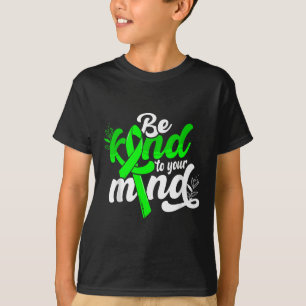 Camiseta Sé Amable Con Tu Mente Conciencia De Salud Mental