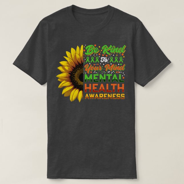 Camiseta Sé Amable Con Tu Mente Conciencia de Salud Mental (Diseño del anverso)