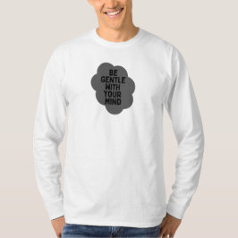 Camiseta "Sé amable con tu mente" Diseño de la cita