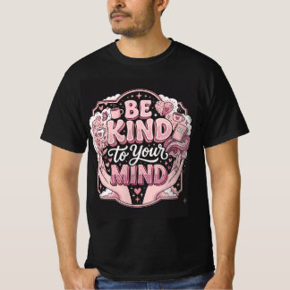Camiseta Sé amable con tu mente - Estética rosa de autocuid