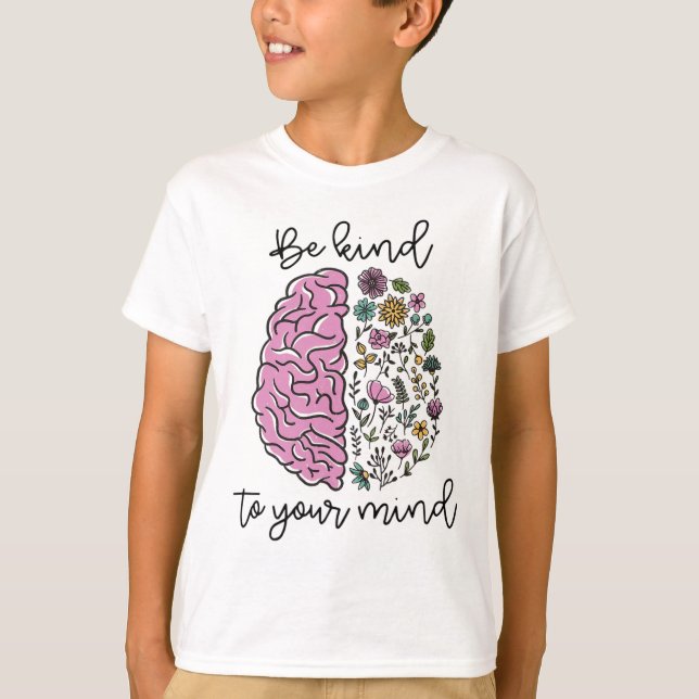 Camiseta Sé Amable Con Tu Mente Problemas de Conciencia de  (Anverso)