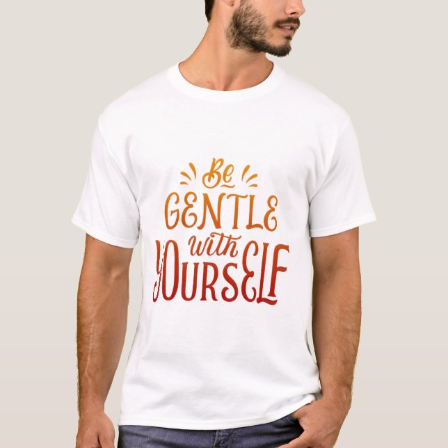 Camiseta sé amable contigo mismo (Anverso)